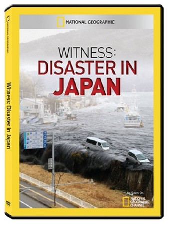 National Geographic: ��������� �������� ���������� / Witness : Disaster in Japan (2011) SATRip