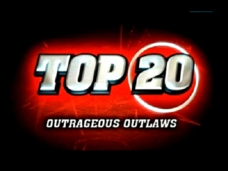 Top 20.  .   / Top 20. Outrageous Outlaws (2010) SATRip