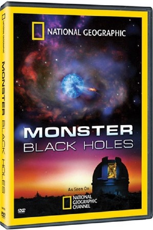 National Geographic. ���������� ������ ���� / Monster Black Hole (2008) SATRip 