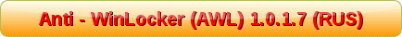 Anti - WinLocker (AWL version 1.0.1.7)