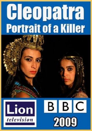 ���������. ������� ������ / Cleopatra. Portrait of a Killer (2009) SATRip