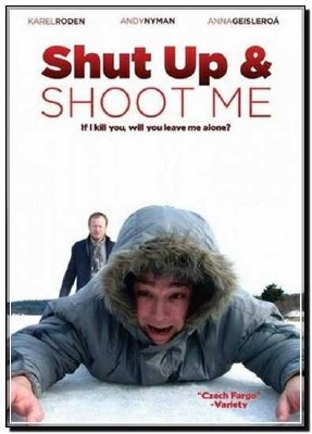 �������� � ��������� ���� / Shut Up And Shoot Me (2005) DVDRip
