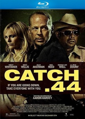 ������ .44 / Catch .44 (2011/BDRip/HDRip)