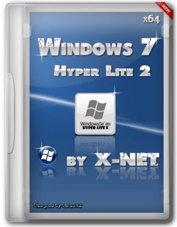 Windows 7 - Hyper-Lite 2 - SP1 by X-NET (x64/RUS/2012)