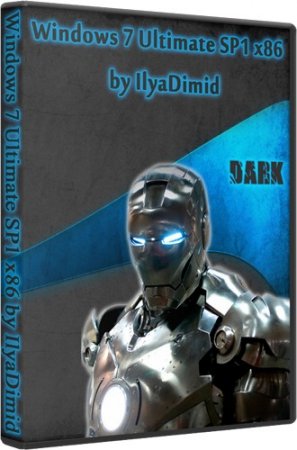Windows 7 Ultimate SP1 x86 by IlyaDimid Dark (28.032012)