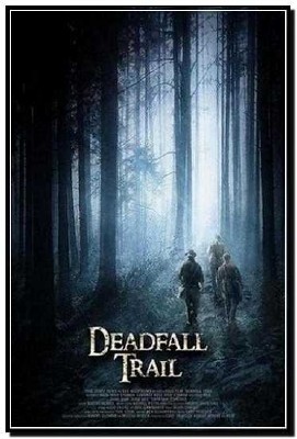   / Deadfall Trail (2009) DVDRip