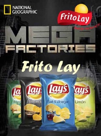 ����������. ����� ��� / Megafactories. Frito Lay (2011) SATRip 