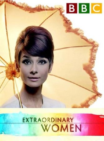 BBC: ���������� ������� 20 ����. ���� ������� / Extraordinary Women. Audrey Hepburn (2011) SATRip 
