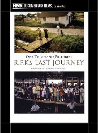     / One thousand pictures RFKs last journey (2011) SATRip 