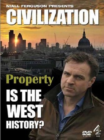 �����������: ������ ������� ������? ������������� / Civilization: Is the West History? Property (2011) SATRip 
