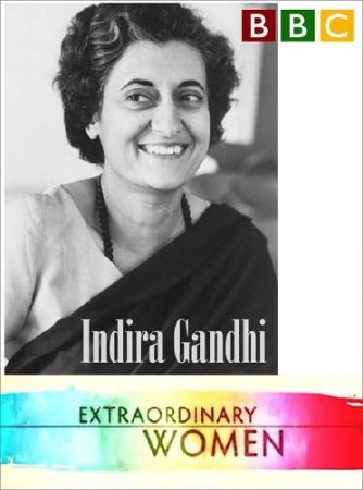 ���: ���������� ������� 20 ����. ������ ����� / Extraordinary Women. Indira Gandhi (2011) SATRip 