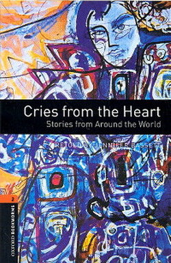 Bassett J. - Cries from the heart. Stories from around the world (����������)