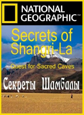 NG: ������� �������. � ������� ��������� ����� / NG: Secrets of Shangri-La. Quest for Sacred Caves (2009) SATRip