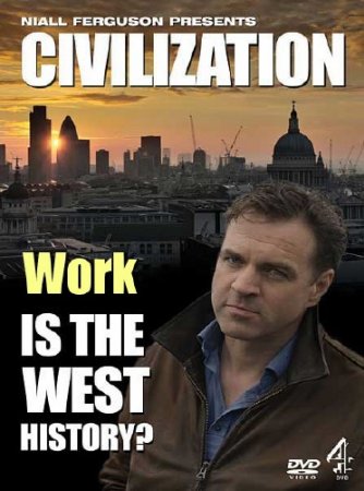 �����������: ������ ������� ������? ���� / Civilization: Is the West History? Work (2011) SATRip 