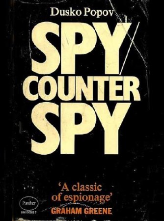 ������� ����� �����. �� ������ ������� ����� / Spy Counter-Spy by Dusko Popov (2010) SATRip 
