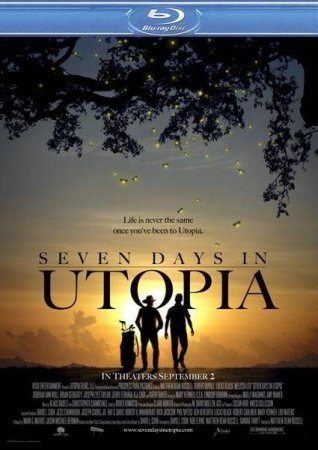 ���� ���� � ������ / Seven Days in Utopia (2012/HDRip)