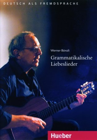Werner Bonzli - Grammatikalische Liebeslieder
