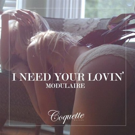 Modulaire - I Need Your Lovin' (2012)