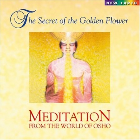 The Secret Of The Golden Flower. Meditation from the World of Osho (���������)