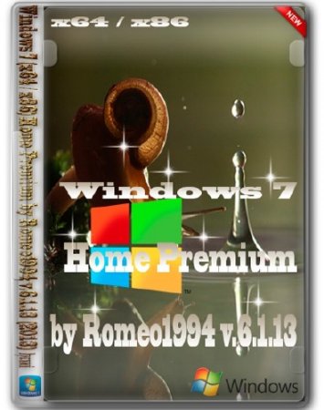 Windows 7  Home Premium by Romeo1994 v.6.1.13 (x64/x86/2013/RUS)