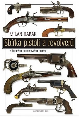     / Sbirka Pistoli a Revolveru / 2007