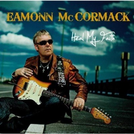 Eamonn Mccormack - Heal My Faith (2012)