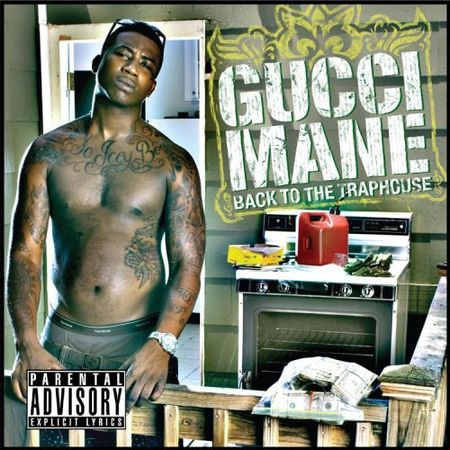 Gucci Mane - Back To The Traphouse (2007) FLAC