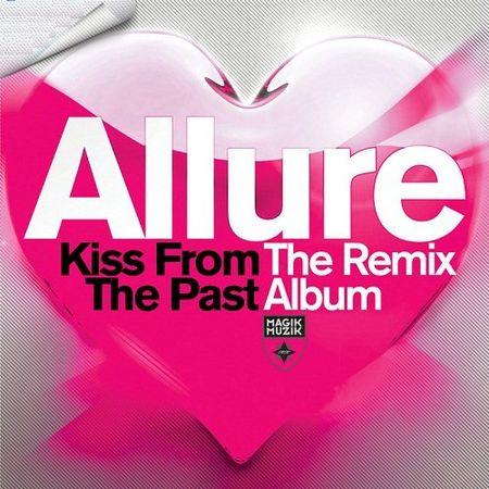 Allure - Kiss From The Past (The Remix Album) (2013) FLAC