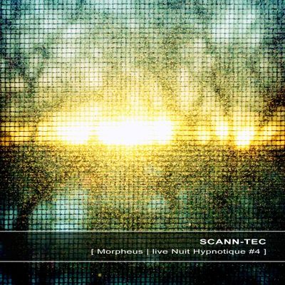 Scann Tec - Morpheus Live Nuit Hypnotique 4 (2013) FLAC
