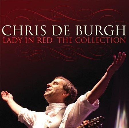 Chris De Burgh - Lady In Red: The Collection (2013)
