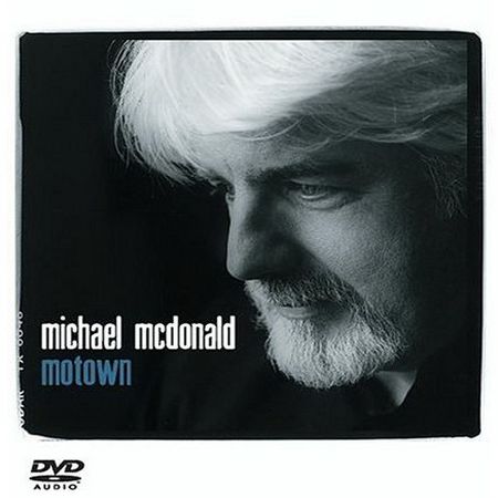 Michael Mcdonald - Motown (2004) DVD-A 5.1
