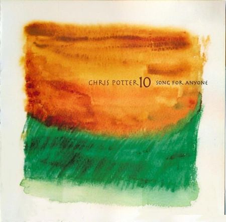 Chris Potter - Song for Anyone (2007) FLAC (tracks + .cue)