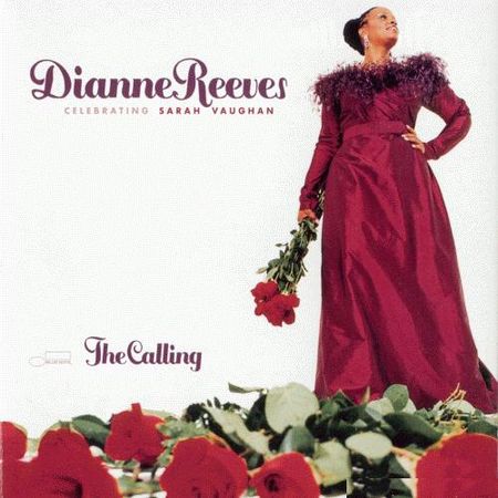 Dianne Reeves - The Calling: Celebrating Sarah Vaughan (2001) FLAC (tracks)+CUE