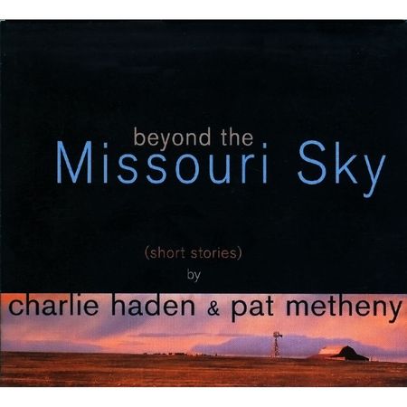 Charlie Haden & Pat Metheny - Beyond The Missouri Sky (1997) FLAC+CUE