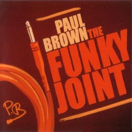 Paul Brown - The Funky Joint (2012) FLAC (tracks + .cue)