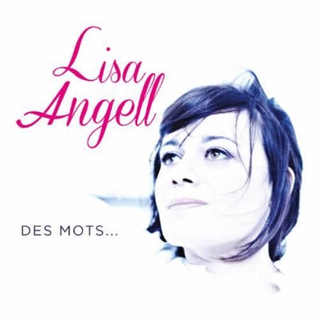 Lisa Angell - Des Mots (2013)