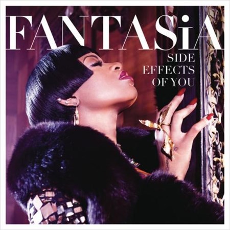 Fantasia - Side Effects Of You (2013)