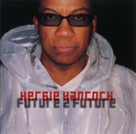 Herbie Hancock - Future 2 Future (2001) FLAC  (tracks+.cue)