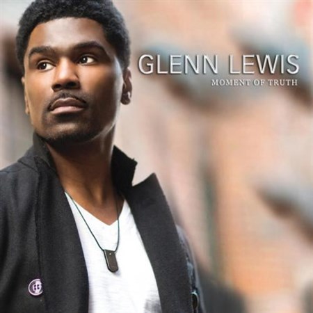 Glenn Lewis - Moment Of Truth (2013)
