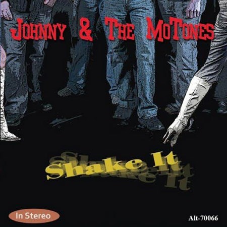 Johnny & The MoTones - Shake It (2013)
