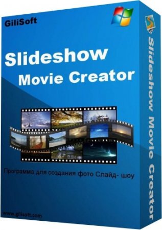 GiliSoft SlideShow Movie Creator Pro 6.0.0