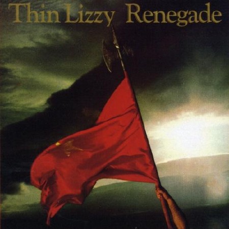Thin Lizzy - Renegade [Remastered Edition]  (2013)