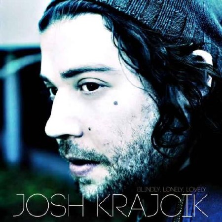 Josh Krajcik - Blindly, Lonely, Lovely  (2013)
