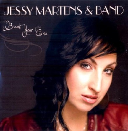 Jessy Martens & Band - Break Your Curse  (2013)