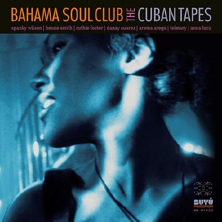 Bahama Soul Club - The Cuban Tapes  (2013)
