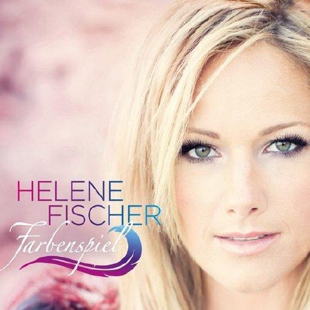 Helene Fischer - Farbenspiel  (2013)