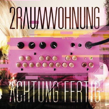 2raumwohnung - Achtung fertig  (2013)