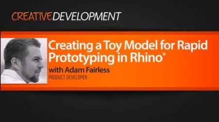 Digital Tutors - Creating a Toy Model for Rapid Prototyping in Rhino