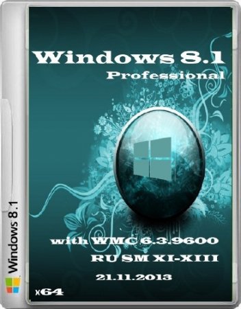  Windows 8.1 Pro with WMC 6.3.9600 �64  SM XI-XIII (RUS/2013)