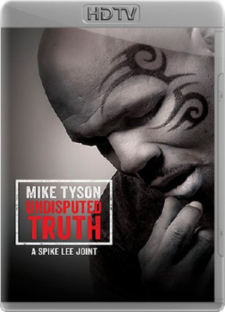���� ������: ����������� ������ / ������ ����� ������� / Mike Tyson: Undisputed Truth (2013) HDTVRip